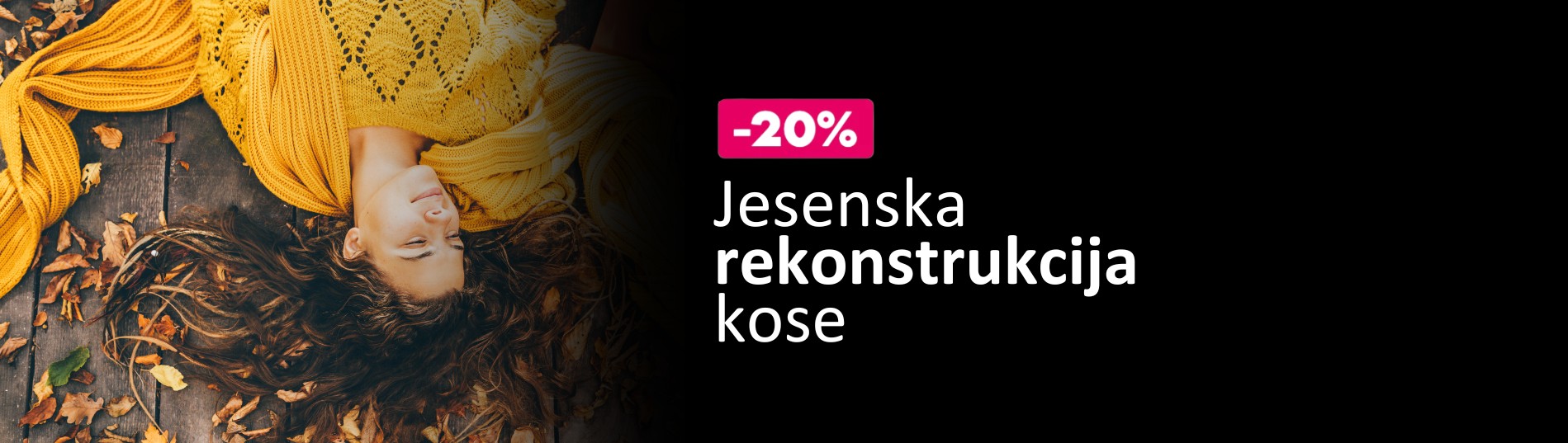 -20% jesenska rekonstrukcija kose