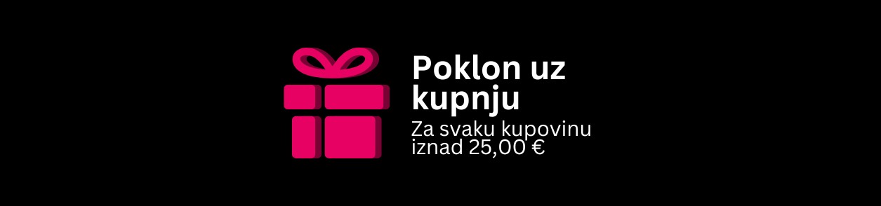 Poklon uz kupnju za kupovinu iznad 25 eur